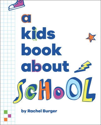 A Kids Book about School by Burger, Rachel