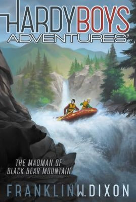 The Madman of Black Bear Mountain by Dixon, Franklin W.