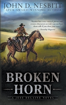 Broken Horn: A Jess Delaine Western Mystery by Nesbitt, John D.