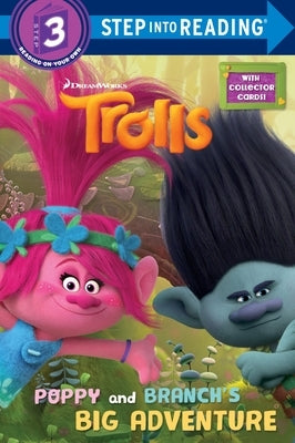 Poppy and Branch's Big Adventure (DreamWorks Trolls) by Miller, Mona