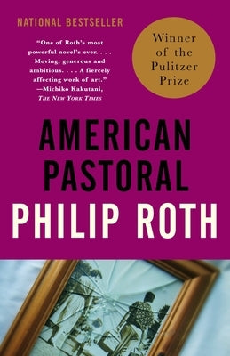 American Pastoral: American Trilogy (1) by Roth, Philip