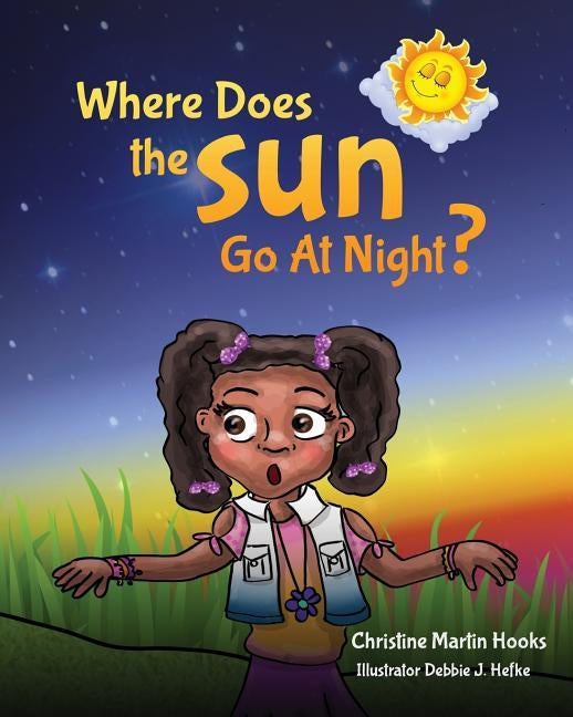 Where Does The Sun Go At Night? by Martin, Christine Hooks