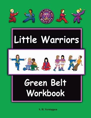 Little Warriors Green Belt Workbook by Verstappen, Stefan