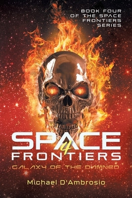 Space Frontiers: Galaxy of the Damned by Michael d'Ambrosio