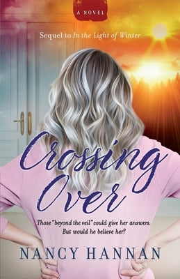 Crossing Over (A Novel) by Hannan, Nancy