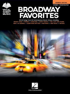 Broadway Favorites - Women's Edition: Singer + Piano/Guitar by Hal Leonard Corp