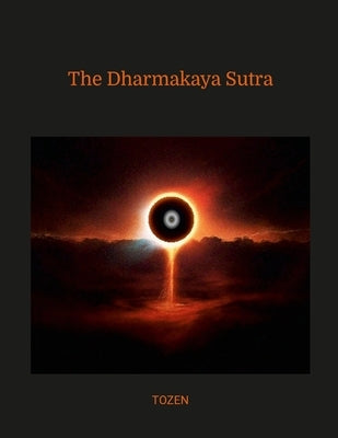 The Dharmakaya Sutra by Tozen