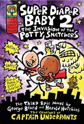 Super Diaper Baby: The Invasion of the Potty Snatchers: A Graphic Novel (Super Diaper Baby #2): From the Creator of Captain Underpants: Volume 2 by Pilkey, Dav