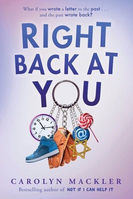 Right Back at You by Mackler, Carolyn