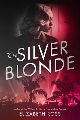 The Silver Blonde by Ross, Elizabeth