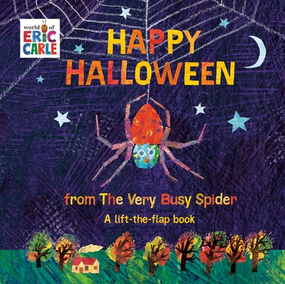 Happy Halloween from the Very Busy Spider: A Lift-The-Flap Book by Carle, Eric