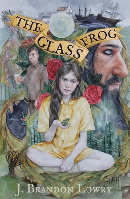 The Glass Frog by Lowry, J. Brandon