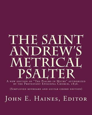 The Saint Andrew's Metrical Psalter by Haines, John E.