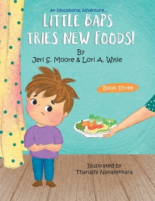 Little Baps Tries New Foods by Moore, Jeri