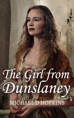 The Girl from Dunslaney by Hopkins, Michael D.