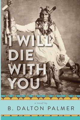 I Will Die With You by Palmer, B. Dalton