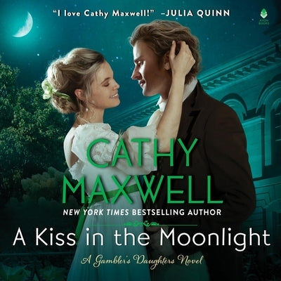 A Kiss in the Moonlight: A Gambler's Daughters Novel by Maxwell, Cathy