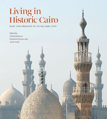 Living in Historic Cairo: Past and Present in an Islamic City by Daftary, Farhad