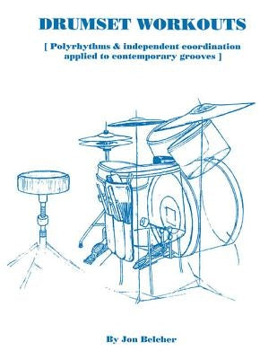 Drumset Workouts by Belcher, Jon