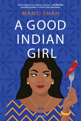 A Good Indian Girl by Shah, Mansi