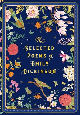 The Selected Poems of Emily Dickinson by Dickinson, Emily