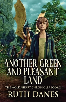 Another Green and Pleasant Land by Danes, Ruth