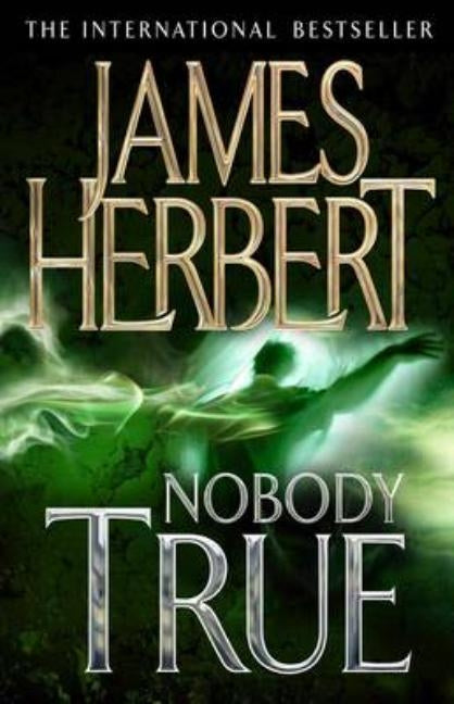 Nobody True by Herbert, James