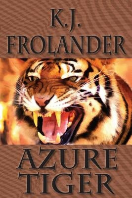 Azure Tiger by Frolander, K. J.