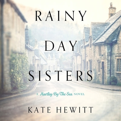 Rainy Day Sisters by Hewitt, Kate