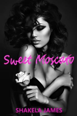 Sweet Moscato by James, Shakela