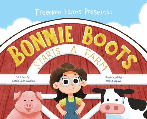 Bonnie Boots Starts A Farm by Cavalea, Dana