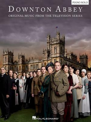 Downton Abbey: Original Music from the Television Series by Lunn, John