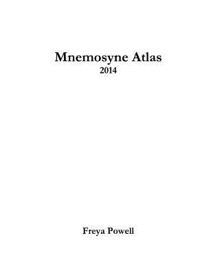 Mnemosyne Atlas: 2014 by Powell, Freya