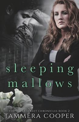 Sleeping Mallows: The Water Street Chronicles Book 2 by Cooper, Tammera L.