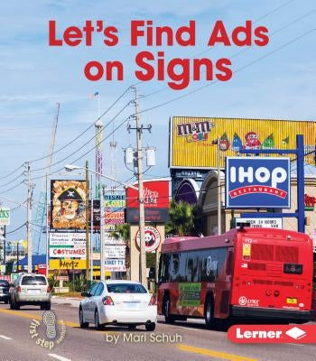 Let's Find Ads on Signs by Schuh, Mari C.