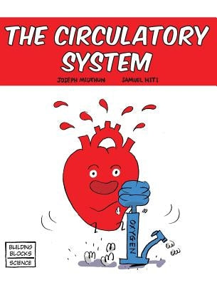 The Circulatory System by Hiti, Samuel