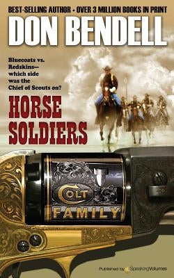 Horse Soldiers by Bendell, Don