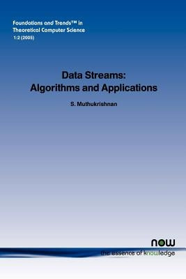 Data Streams: Algorithms and Applications by Muthukrishnan, S.