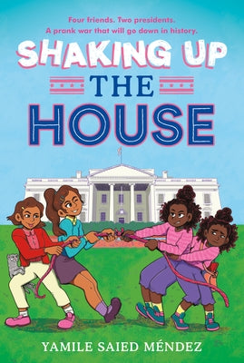 Shaking Up the House by Méndez, Yamile Saied