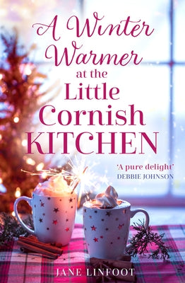 A Winter Warmer at the Little Cornish Kitchen by Linfoot, Jane