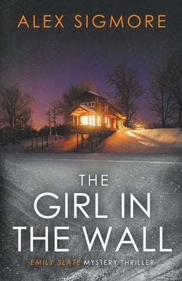 The Girl In The Wall by Sigmore, Alex