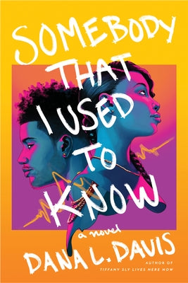 Somebody That I Used to Know by Davis, Dana L.