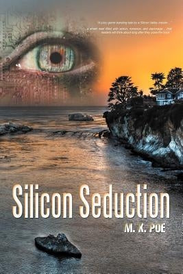 Silicon Seduction by Poe, M. K.