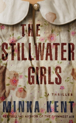 The Stillwater Girls by Kent, Minka