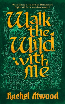 Walk the Wild with Me by Atwood, Rachel