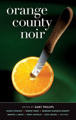 Orange County Noir by Phillips, Gary