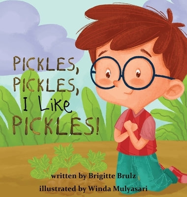 Pickles, Pickles, I Like Pickles by Brulz, Brigitte