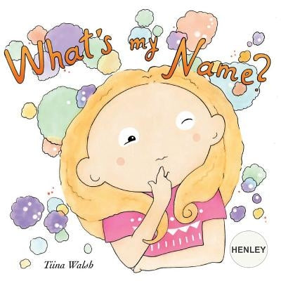 What's my name? HENLEY by Virta, Anni