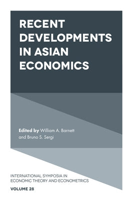 Recent Developments in Asian Economics by Barnett, William A.