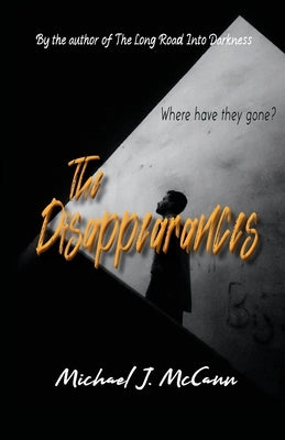 The Disappearances by McCann, Michael J.